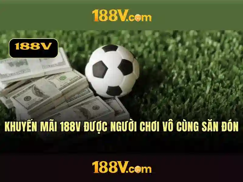 Khám phá 188v: khởi nguồn và ý nghĩa